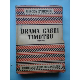 DRAMA  CASEI  TIMOTEU  roman  -  MIRCEA  STREINUL